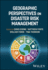 Geographic Perspectives on Disaster Risk Management