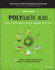 Poly(lactic Acid): Synthesis, Structures, Properties, Processing, Applications, and End of Life