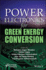 Power Electronics for Green Energy Conversion
