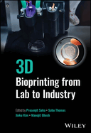 3d Bioprinting From Lab to Industry