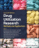 Drug Utilization Research: Methods and Applications