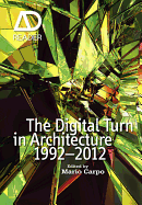 The Digital Turn in Architecture 1992-2012: Ad Reader