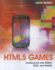 Html5 Games Creating Fun With Html5, Css3, and Webgl