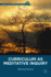 Curriculum as Meditative Inquiry (Curriculum Studies Worldwide)