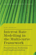 Interest Rate Modelling in the Multi-Curve Framework