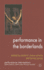 Performance in the Borderlands (Performance Interventions)