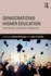Democratizing Higher Education: International Comparative Perspectives