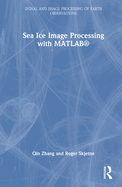 Sea Ice Image Processing With Matlab�
