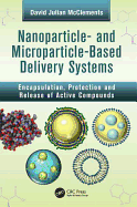 Nanoparticle-and Microparticle-Based Delivery Systems