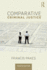 Comparative Criminal Justice: Fourth Edition