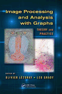 Image Processing and Analysis With Graphs