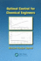 Optimal Control for Chemical Engineers