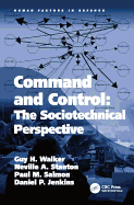 Command and Control: the Sociotechnical Perspective