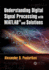 Understanding Digital Signal Processing with MATLAB� and Solutions