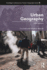 Urban Geography (Routledge Contemporary Human Geography Series)