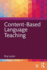 Content-Based Language Teaching (the Routledge E-Modules on Contemporary Language Teaching)