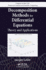Decomposition Methods for Differential Equations: Theory and Applications