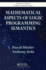 Mathematical Aspects of Logic Programming Semantics