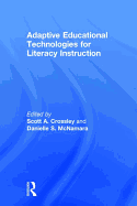 Adaptive Educational Technologies for Literacy Instruction