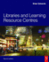 Libraries and Learning Resource Centres