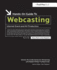 Hands-on Guide to Webcasting