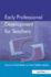 Early Professional Development for Teachers