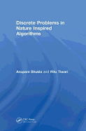 Discrete Problems in Nature Inspired Algorithms
