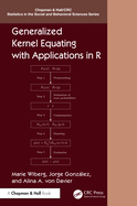 Generalized Kernel Equating With Applications in R