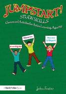 Jumpstart! Study Skills: Games and Activities for Active Learning, Ages 7�12