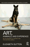 Art, Animals, and Experience
