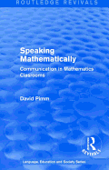 Routledge Revivals: Speaking Mathematically (1987)