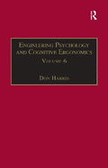 Engineering Psychology and Cognitive Ergonomics: Volume 6: Industrial Ergonomics, Hci, and Applied Cognitive Psychology