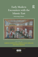 Early Modern Encounters With the Islamic East