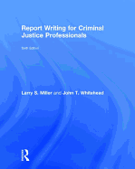 Report Writing for Criminal Justice Professionals