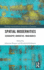 Spatial Modernities: Geography, Narrative, Imaginaries