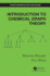 Introduction to Chemical Graph Theory