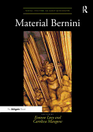 Material Bernini (Visual Culture in Early Modernity)