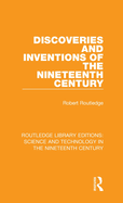 Discoveries and Inventions of the Nineteenth Century