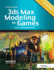 3ds Max Modeling for Games: Volume II: Insider's Guide to Stylized Modeling