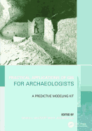 Practical Applications of Gis for Archaeologists