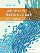 Compression for Great Video and Audio