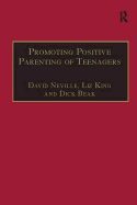 Promoting Positive Parenting of Teenagers
