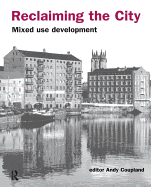 Reclaiming the City: Mixed use development