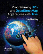 Programming Gps and Openstreetmap Applications With Java