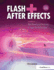 Flash + After Effects: Add Broadcast Features to Your Flash designs