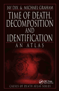Time of Death, Decomposition and Identification: An Atlas