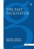 The Fast Facilitator