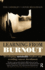 Learning From Burnout