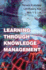 Learning Through Knowledge Management