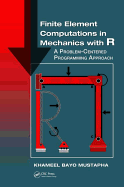 Finite Element Computations in Mechanics With R